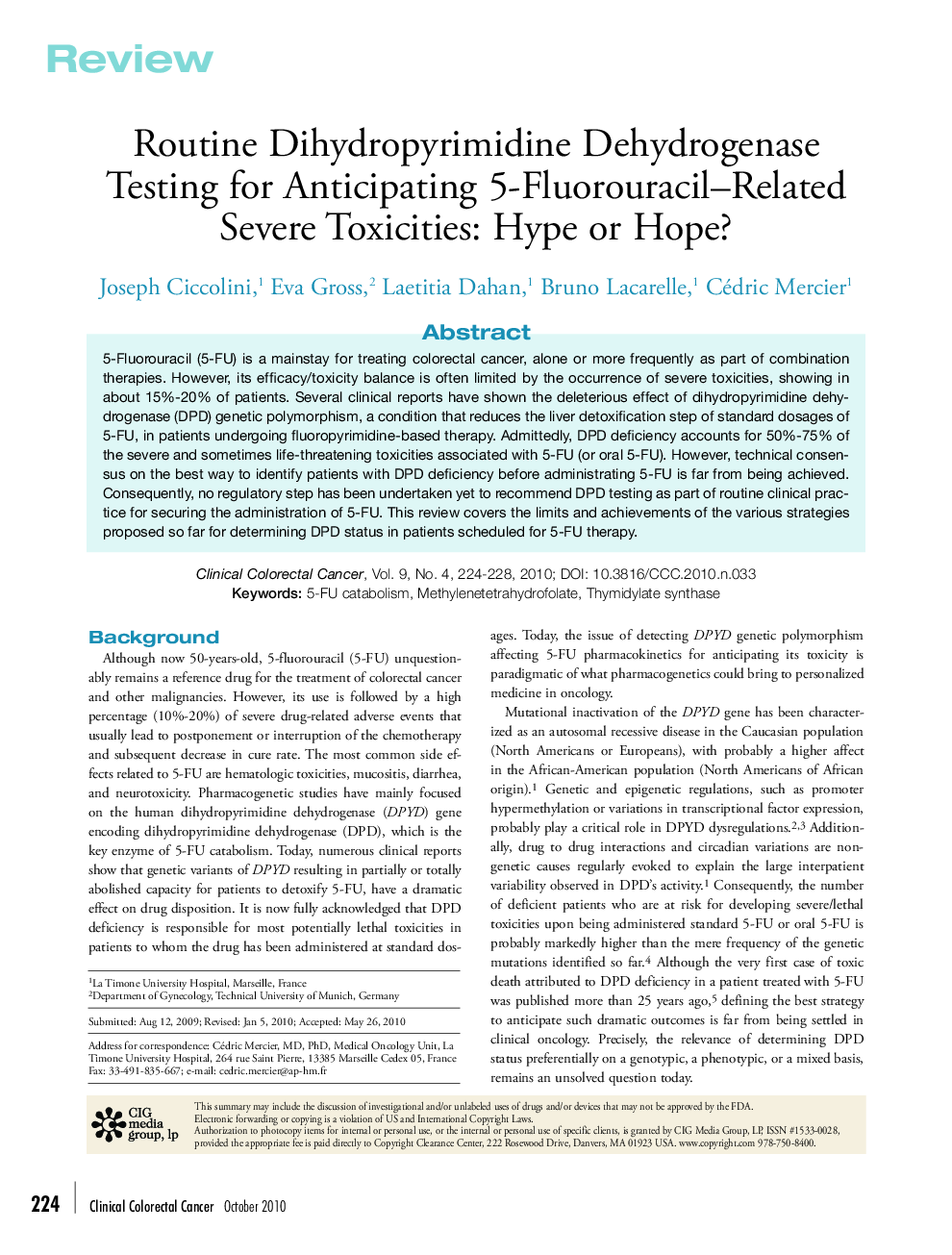 Routine Dihydropyrimidine Dehydrogenase Testing for Anticipating 5-Fluorouracil–Related Severe Toxicities: Hype or Hope? 