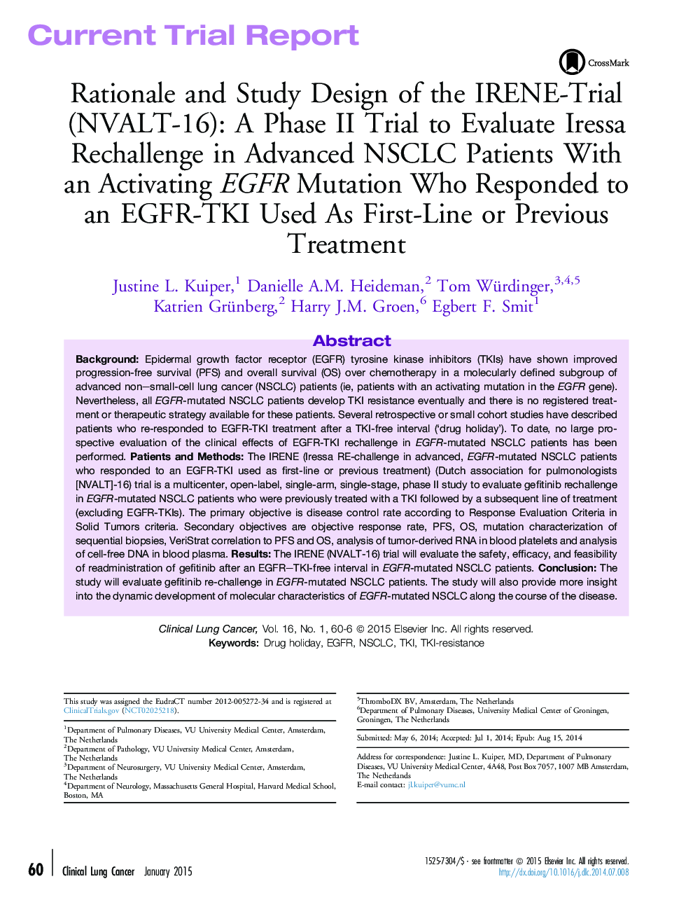 Rationale and Study Design of the IRENE-Trial (NVALT-16): A Phase II Trial to Evaluate Iressa Rechallenge in Advanced NSCLC Patients With an Activating EGFR Mutation Who Responded to an EGFR-TKI Used As First-Line or Previous Treatment 