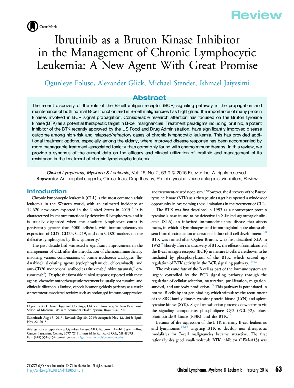 Ibrutinib as a Bruton Kinase Inhibitor in the Management of Chronic Lymphocytic Leukemia: A New Agent With Great Promise