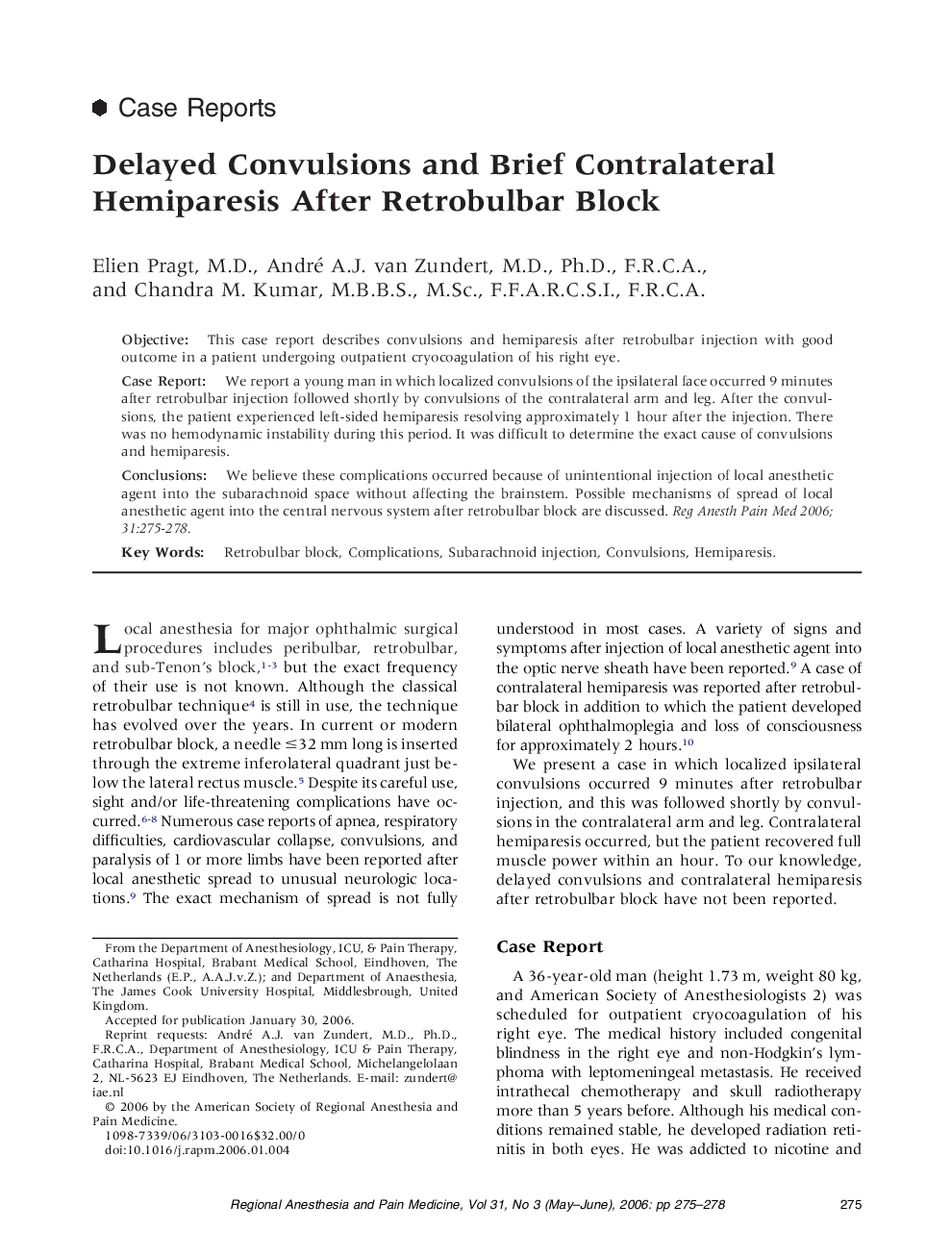 Delayed Convulsions and Brief Contralateral Hemiparesis After Retrobulbar Block