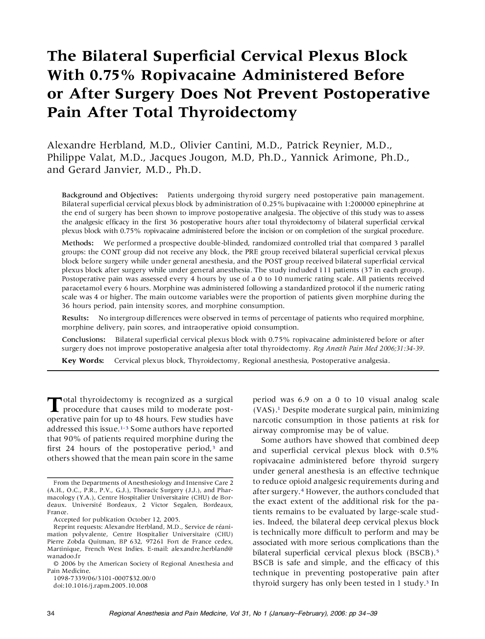 The Bilateral Superficial Cervical Plexus Block With 0.75% Ropivacaine Administered Before or After Surgery Does Not Prevent Postoperative Pain After Total Thyroidectomy