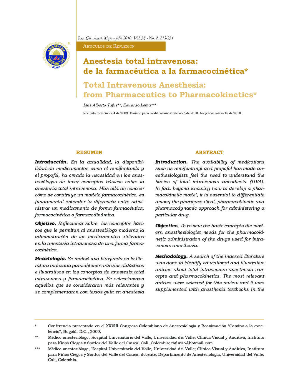 Anestesia total intravenosa: de la farmacéutica a la farmacocinética*