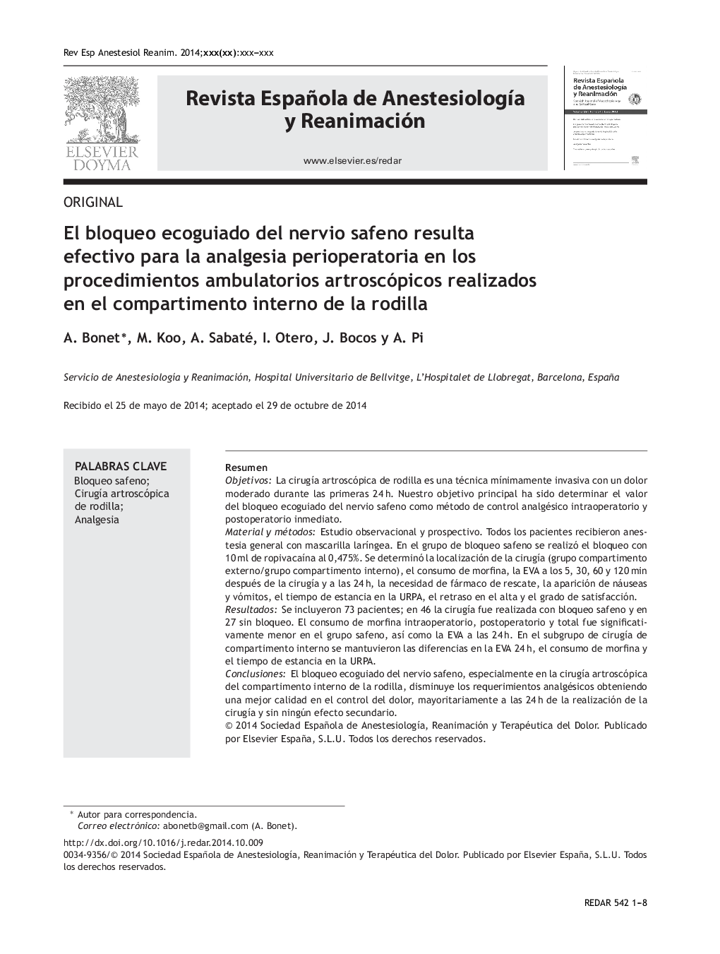 El bloqueo ecoguiado del nervio safeno resulta efectivo para la analgesia perioperatoria en los procedimientos ambulatorios artroscópicos realizados en el compartimento interno de la rodilla