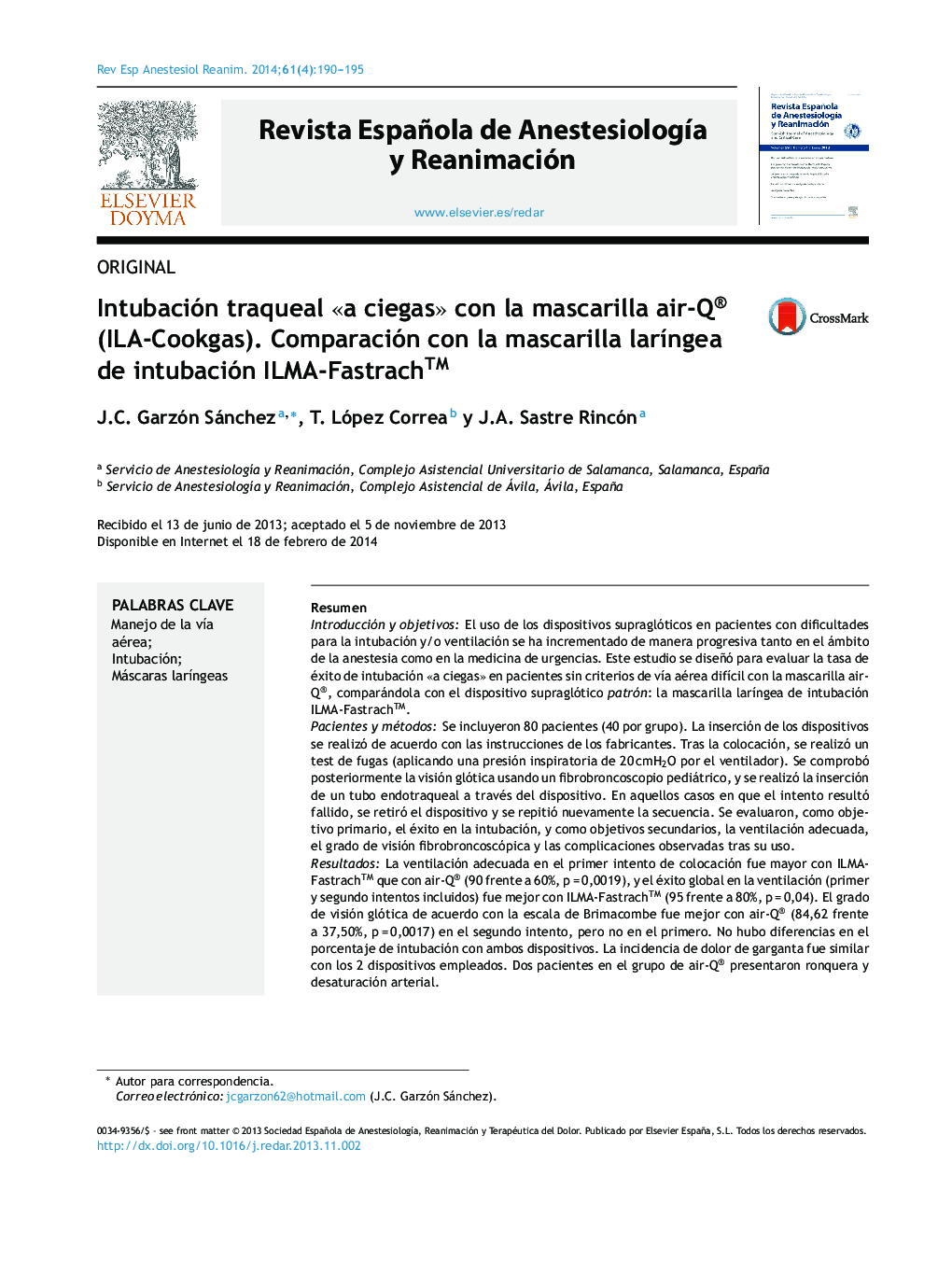 Intubación traqueal Â«a ciegasÂ» con la mascarilla air-Q® (ILA-Cookgas). Comparación con la mascarilla larÃ­ngea de intubación ILMA-Fastrachâ¢