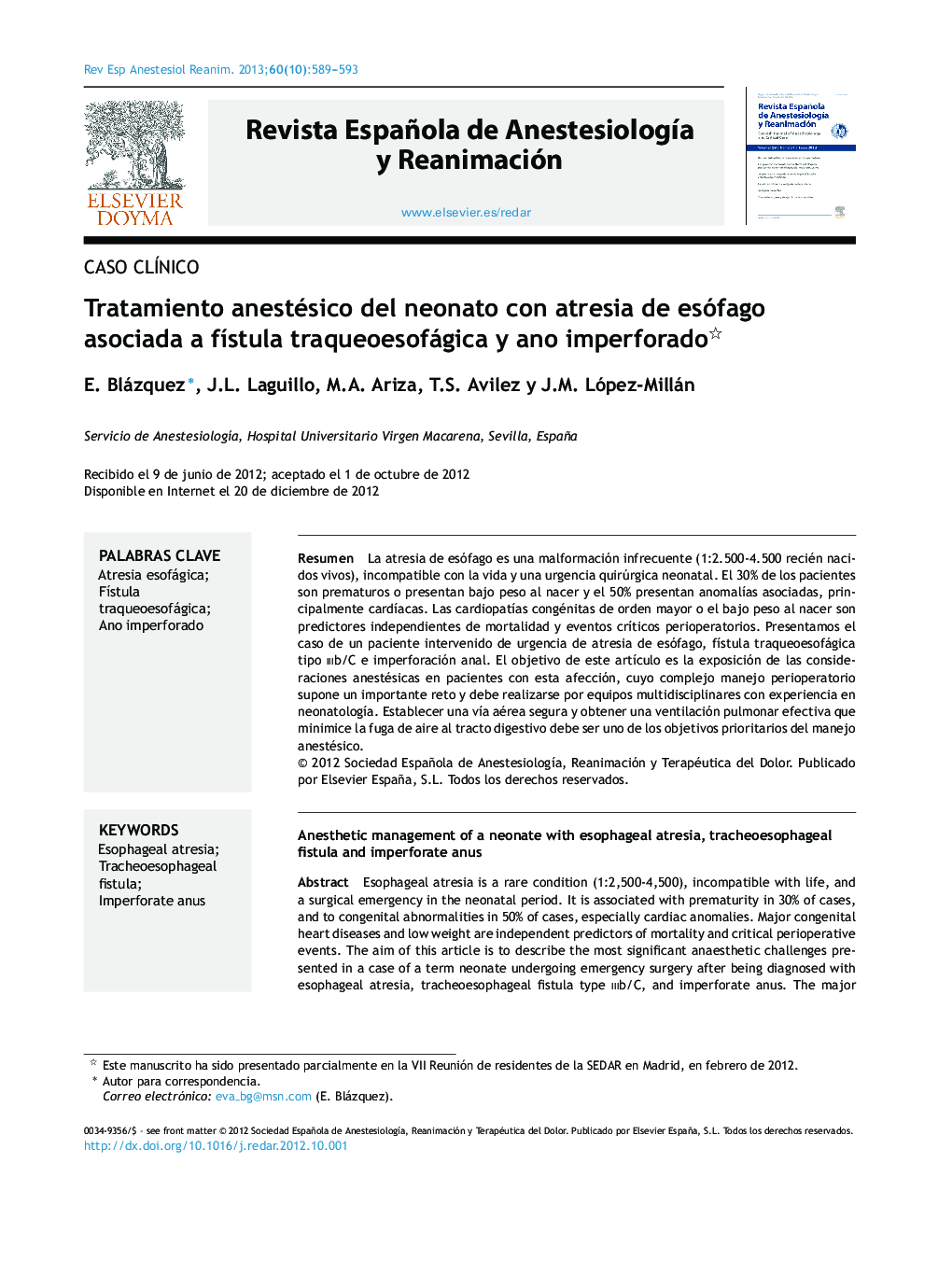 Tratamiento anestésico del neonato con atresia de esófago asociada a fÃ­stula traqueoesofágica y ano imperforado