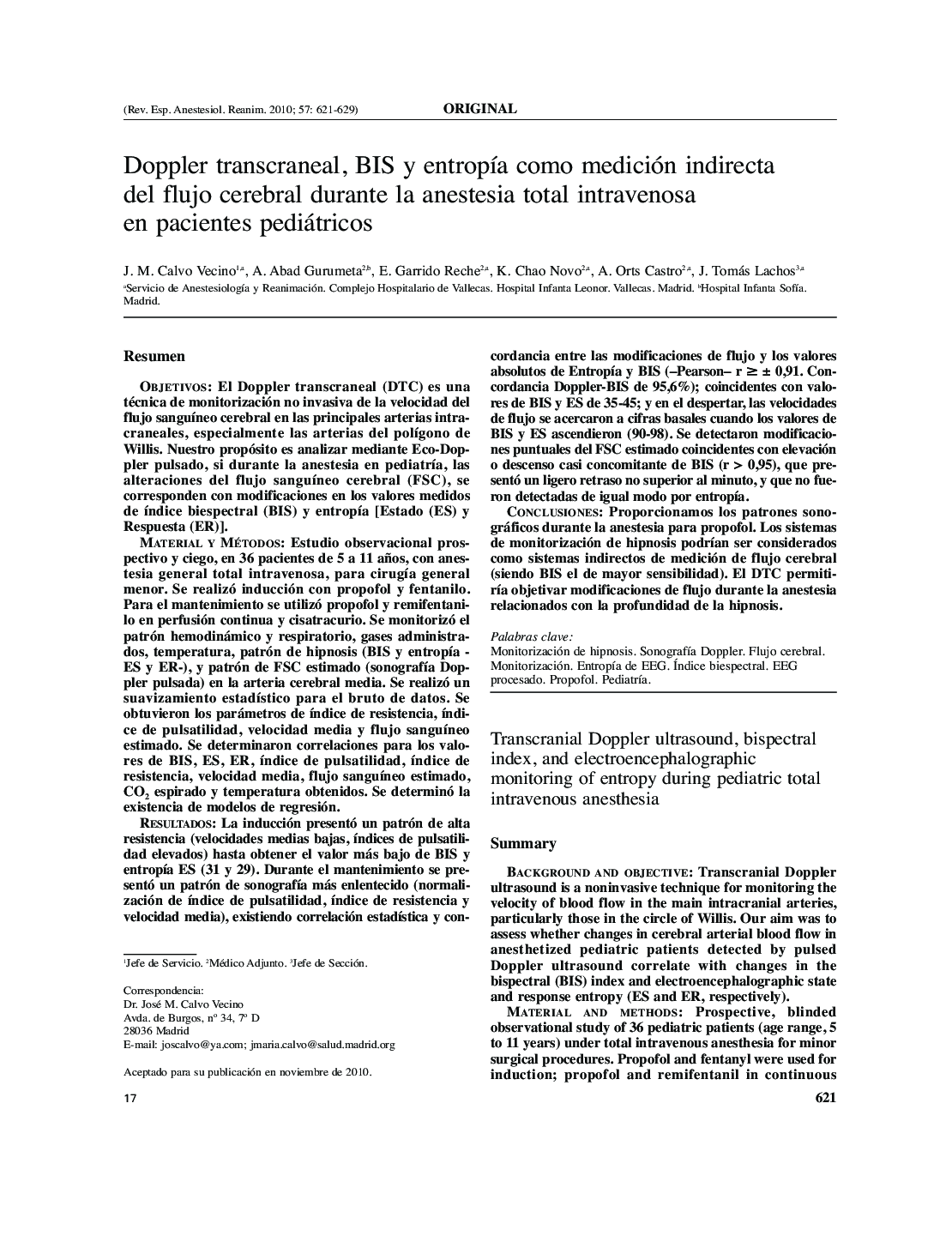 Doppler transcraneal, BIS y entropÃ­a como medición indirecta del flujo cerebral durante la anestesia total intravenosa en pacientes pediátricos