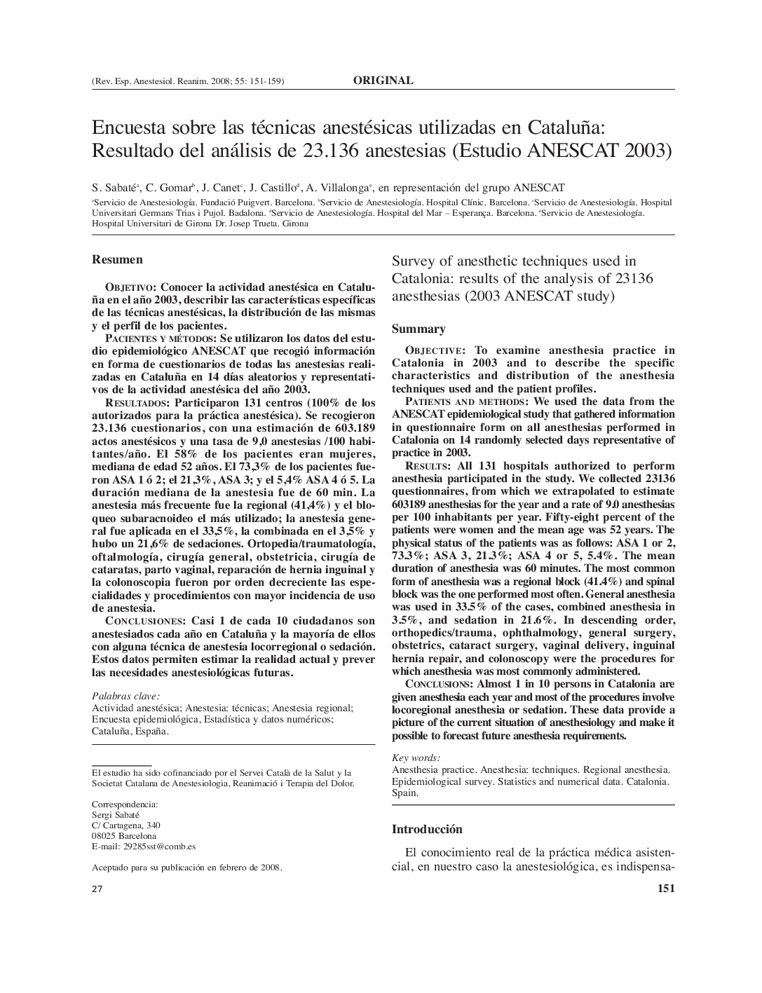Encuesta sobre las técnicas anestésicas utilizadas en Cataluña: Resultado del análisis de 23.136 anestesias (Estudio ANESCAT 2003)