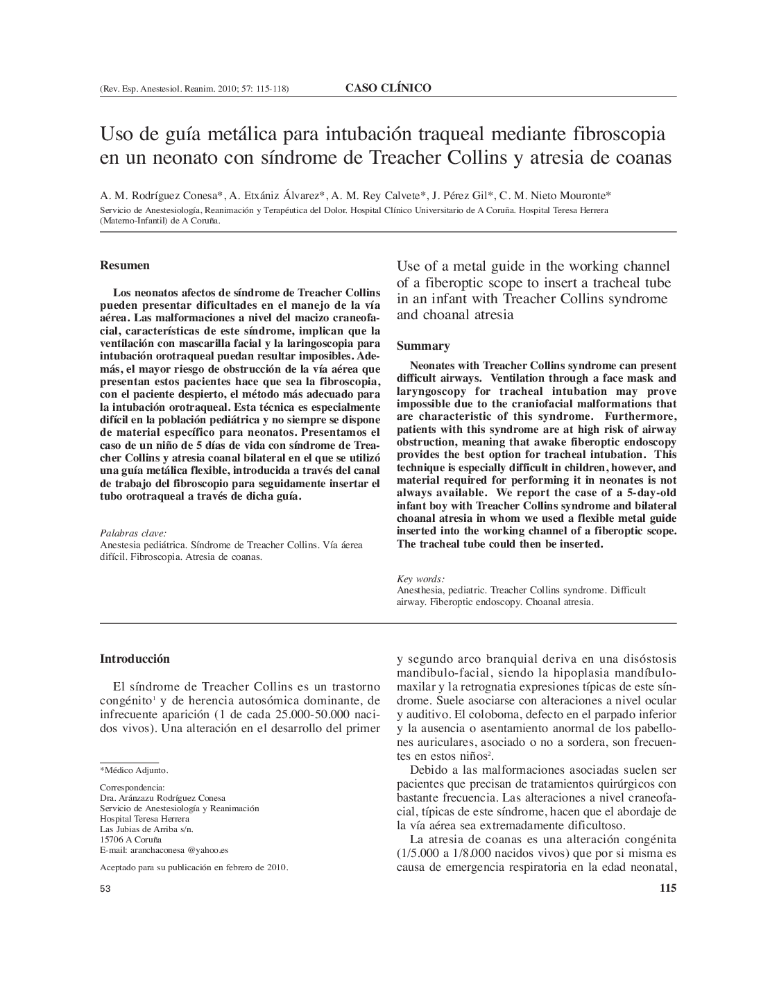 Uso de guÃ­a metálica para intubación traqueal mediante fibroscopia en un neonato con sÃ­ndrome de Treacher Collins y atresia de coanas