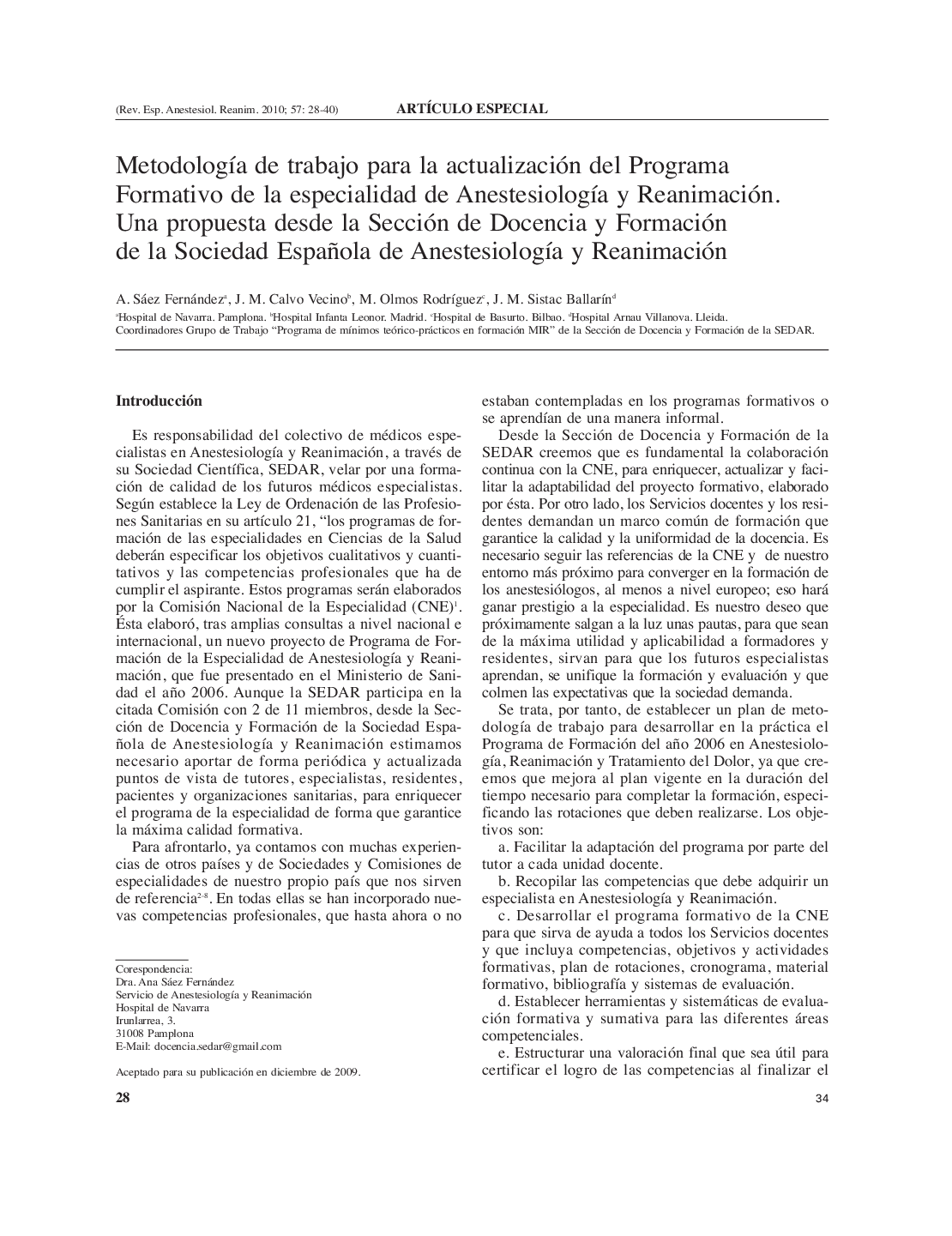 MetodologÃ­a de trabajo para la actualización del Programa Formativo de la especialidad de AnestesiologÃ­a y Reanimación. Una propuesta desde la Sección de Docencia y Formación de la Sociedad Española de AnestesiologÃ­a y Reanimación