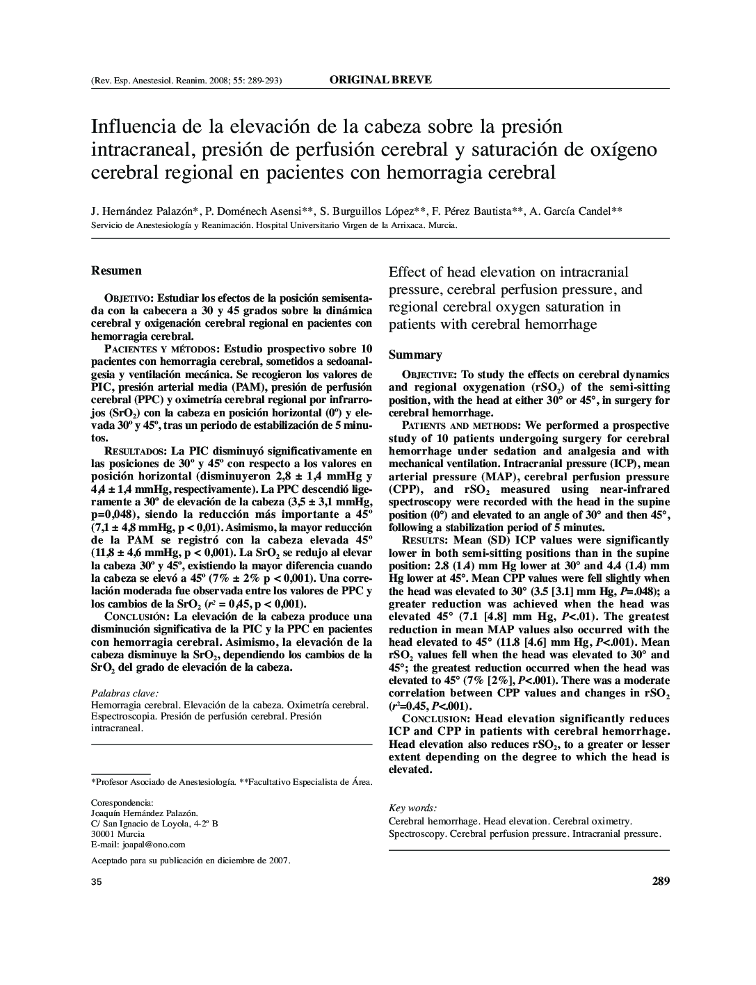 Influencia de la elevación de la cabeza sobre la presión intracraneal, presión de perfusión cerebral y saturación de oxÃ­geno cerebral regional en pacientes con hemorragia cerebral