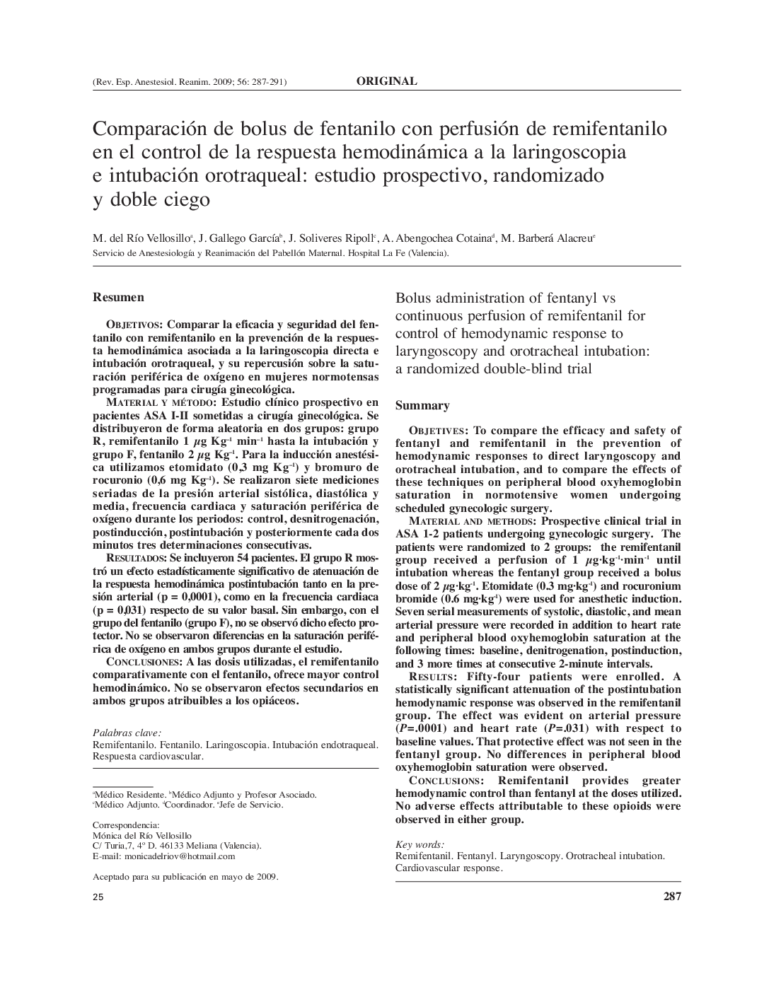 Comparación de bolus de fentanilo con perfusión de remifentanilo en el control de la respuesta hemodinámica a la laringoscopia e intubación orotraqueal: estudio prospectivo, randomizado y doble ciego