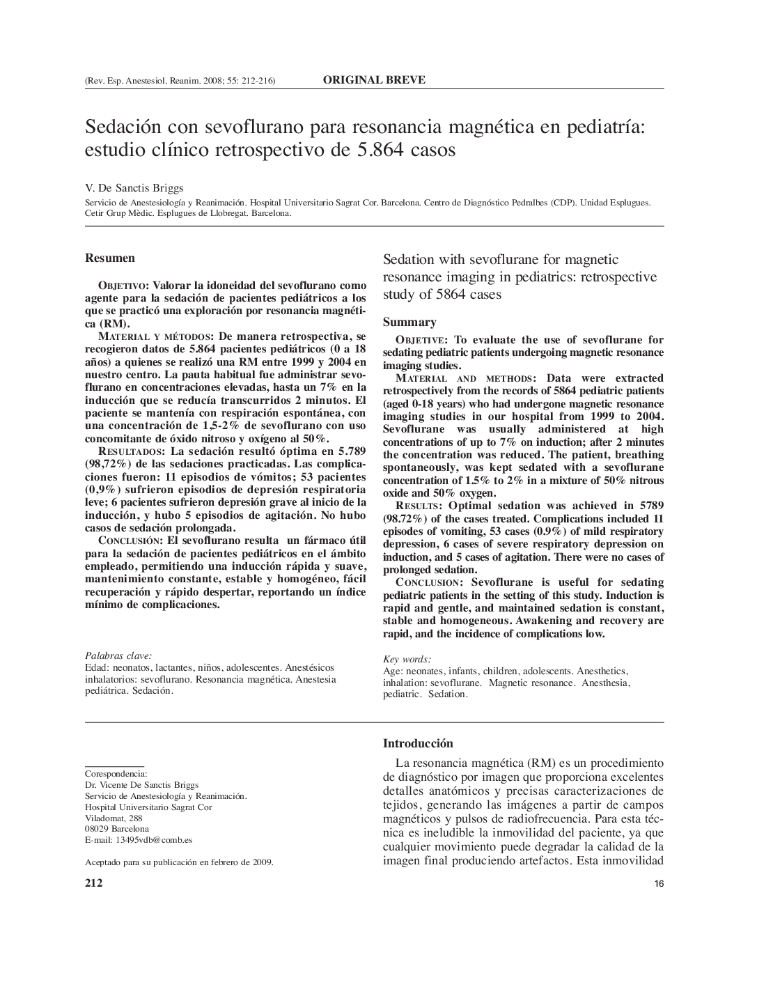 Sedación con sevoflurano para resonancia magnética en pediatrÃ­a: estudio clÃ­nico retrospectivo de 5.864 casos