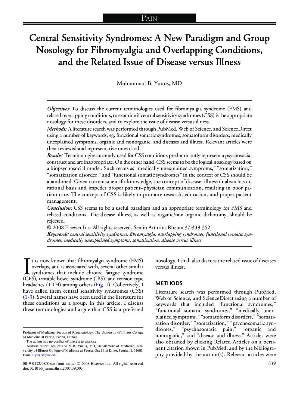 Central Sensitivity Syndromes: A New Paradigm and Group Nosology for Fibromyalgia and Overlapping Conditions, and the Related Issue of Disease versus Illness 