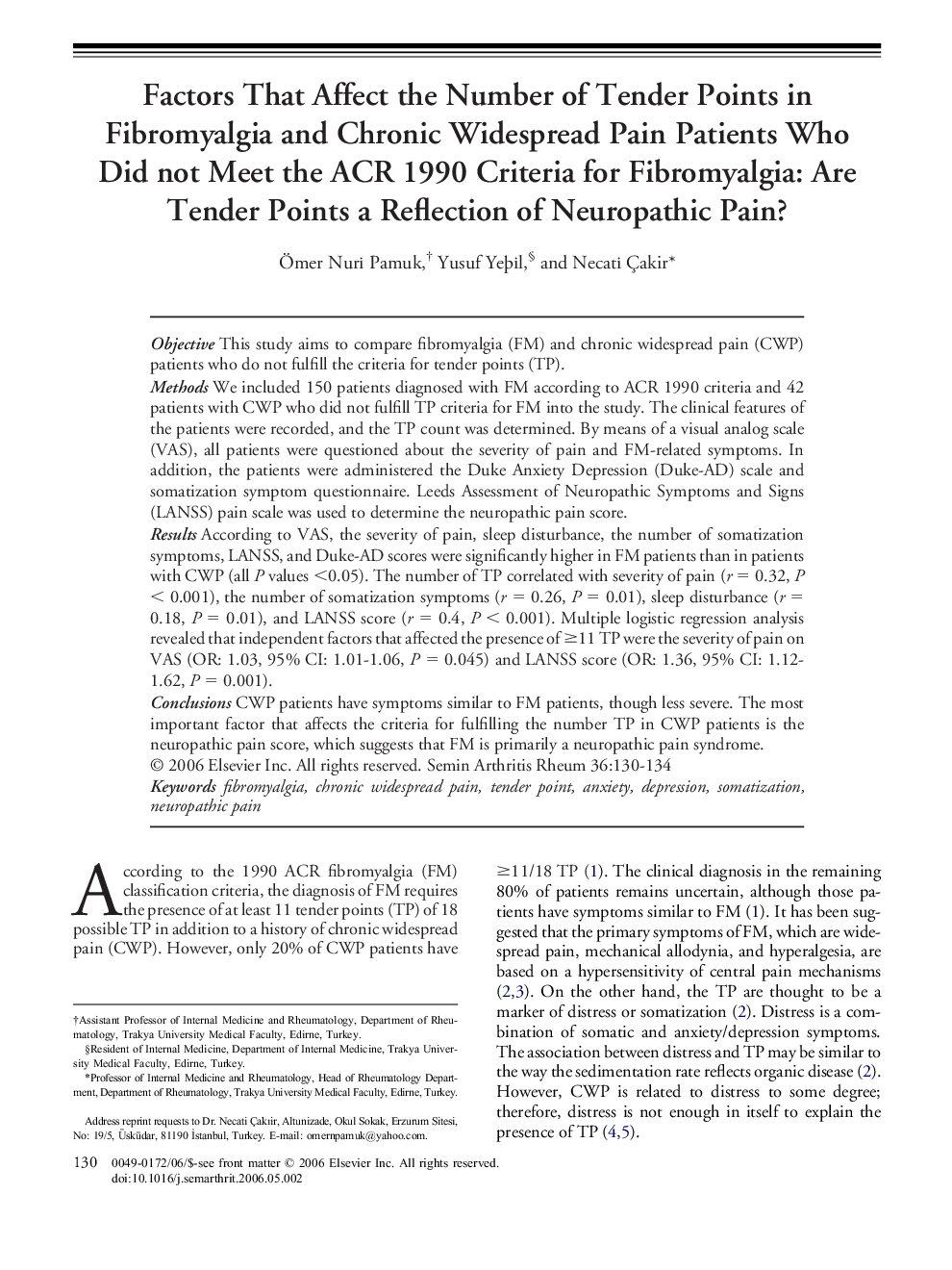 Factors That Affect the Number of Tender Points in Fibromyalgia and Chronic Widespread Pain Patients Who Did not Meet the ACR 1990 Criteria for Fibromyalgia: Are Tender Points a Reflection of Neuropathic Pain?