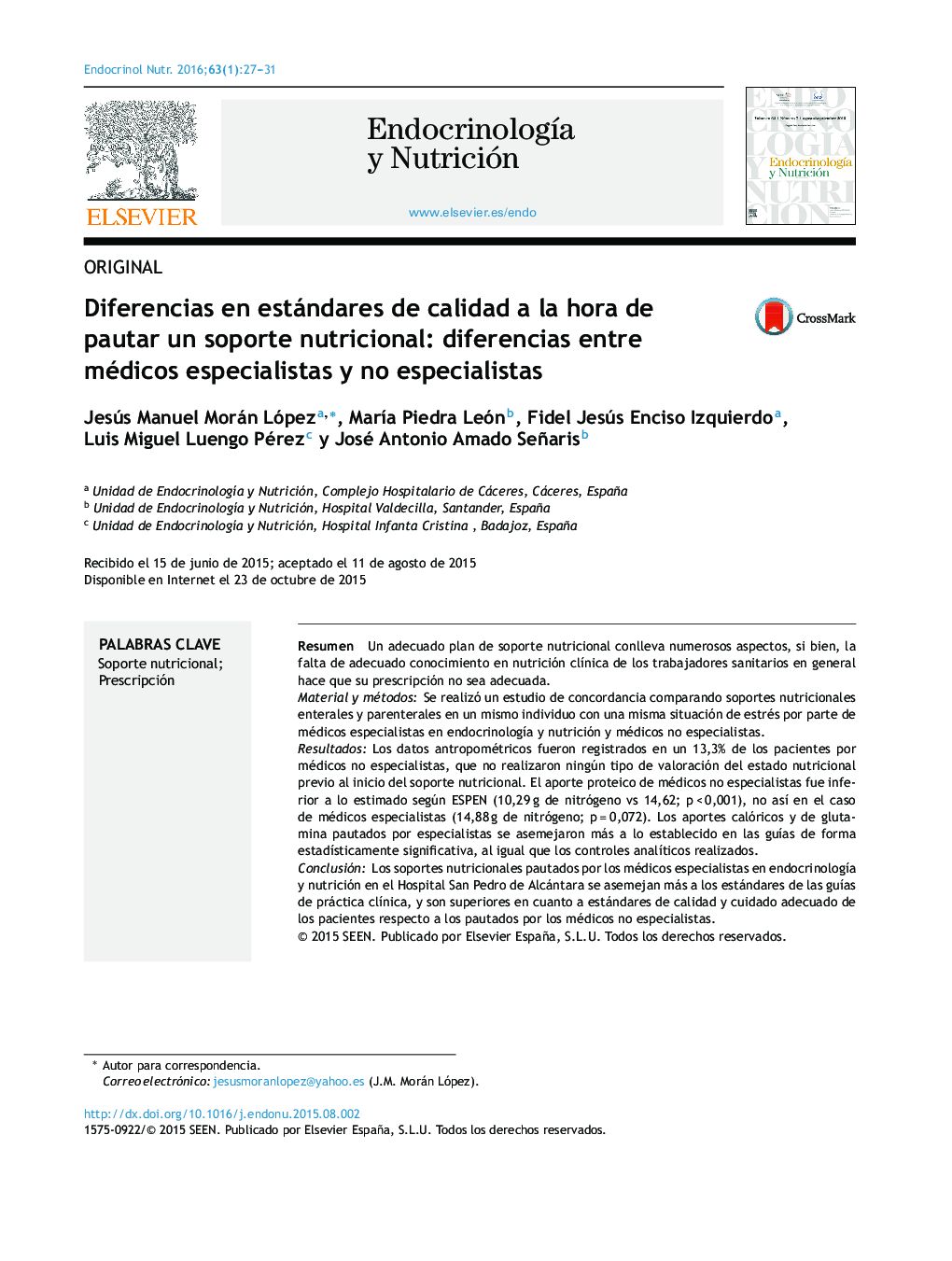 Diferencias en estándares de calidad a la hora de pautar un soporte nutricional: diferencias entre médicos especialistas y no especialistas