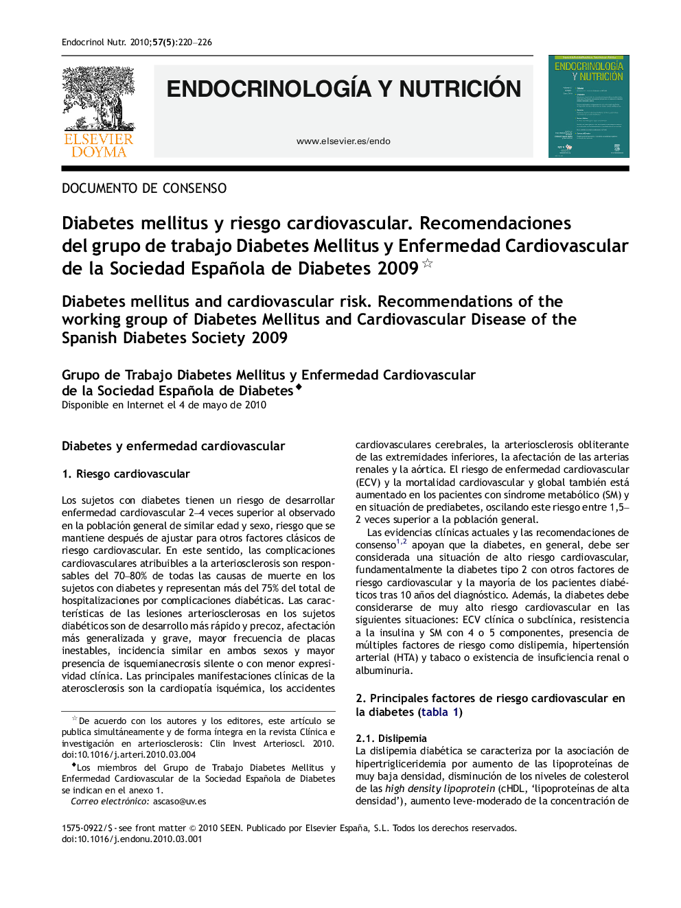 Diabetes mellitus y riesgo cardiovascular. Recomendaciones del grupo de trabajo Diabetes Mellitus y Enfermedad Cardiovascular de la Sociedad Española de Diabetes 2009