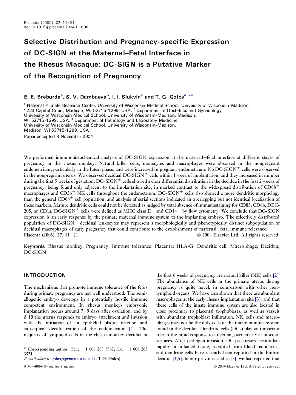 Selective distribution and pregnancy-specific expression of DC-SIGN at the maternal–fetal interface in the rhesus macaque: DC-SIGN is a putative marker of the recognition of pregnancy