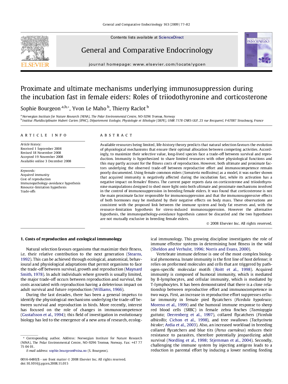 Proximate and ultimate mechanisms underlying immunosuppression during the incubation fast in female eiders: Roles of triiodothyronine and corticosterone