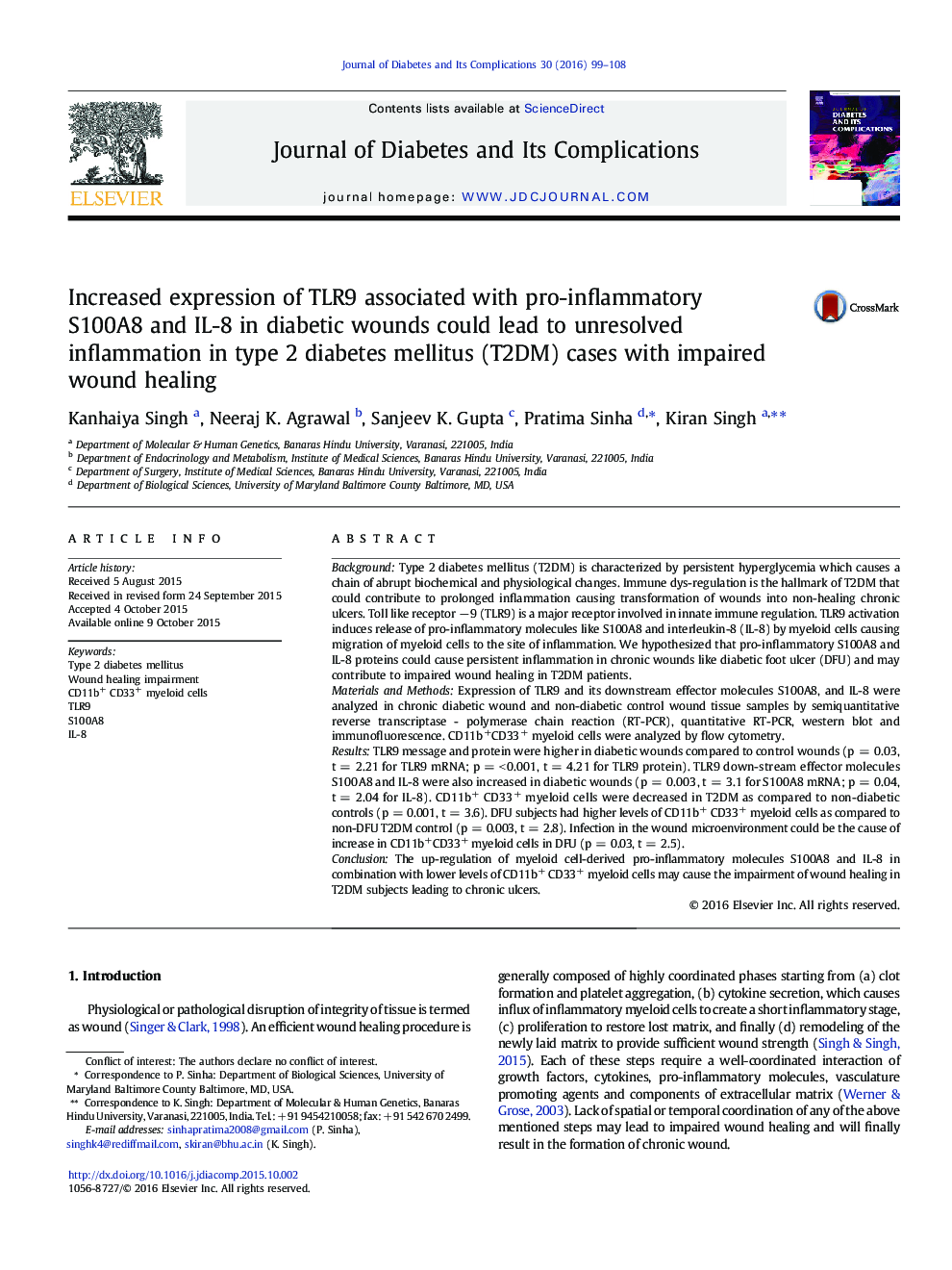 Increased expression of TLR9 associated with pro-inflammatory S100A8 and IL-8 in diabetic wounds could lead to unresolved inflammation in type 2 diabetes mellitus (T2DM) cases with impaired wound healing 