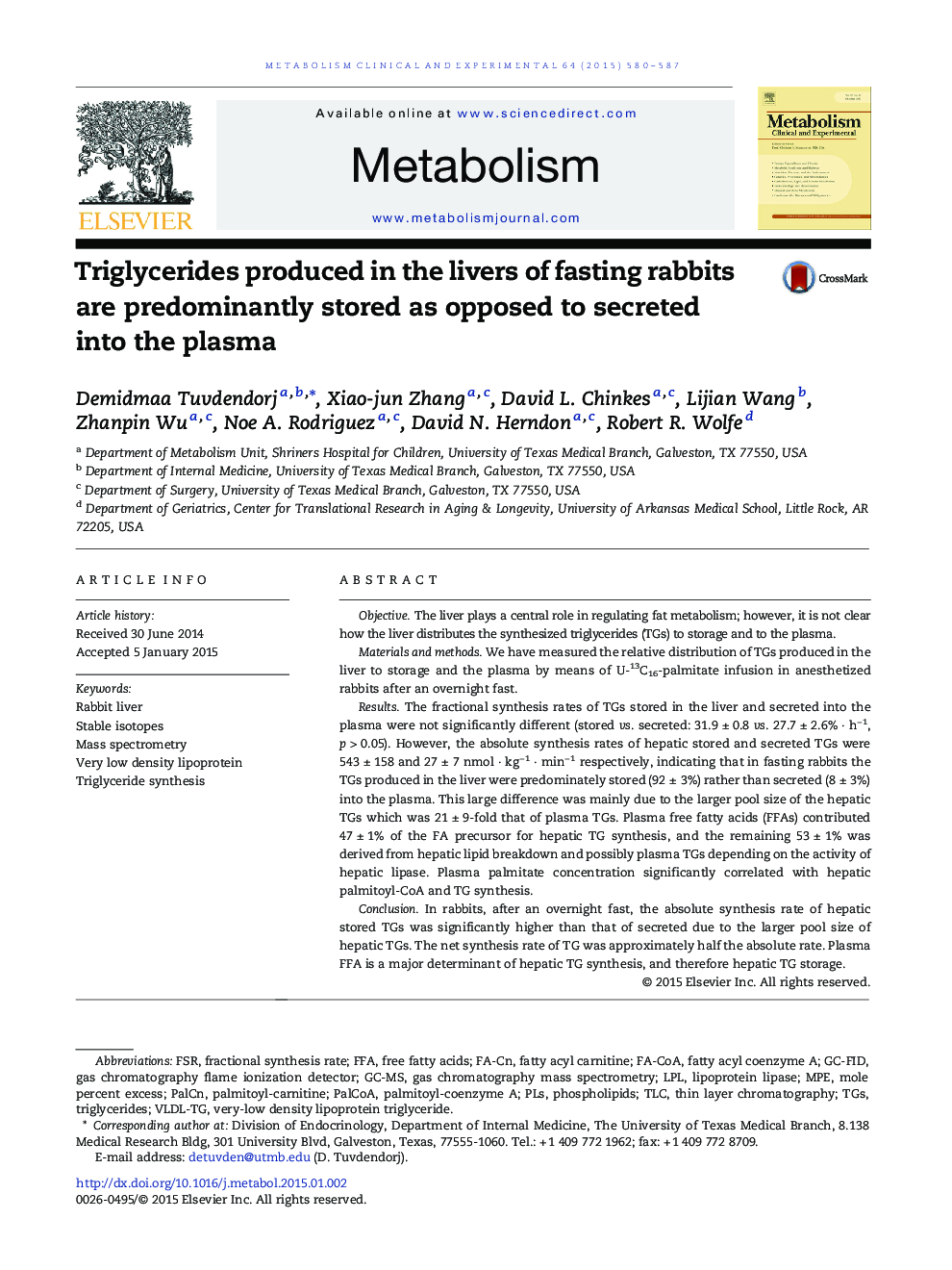 Triglycerides produced in the livers of fasting rabbits are predominantly stored as opposed to secreted into the plasma