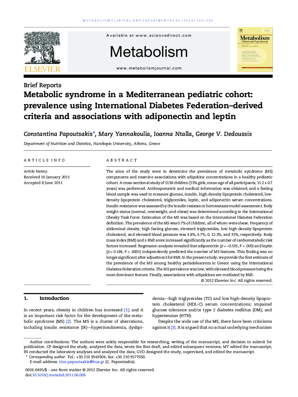 Metabolic syndrome in a Mediterranean pediatric cohort: prevalence using International Diabetes Federation–derived criteria and associations with adiponectin and leptin 