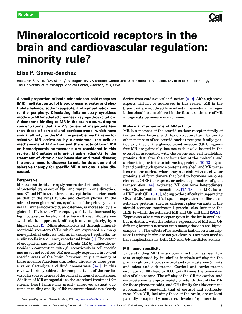 Mineralocorticoid receptors in the brain and cardiovascular regulation: minority rule?