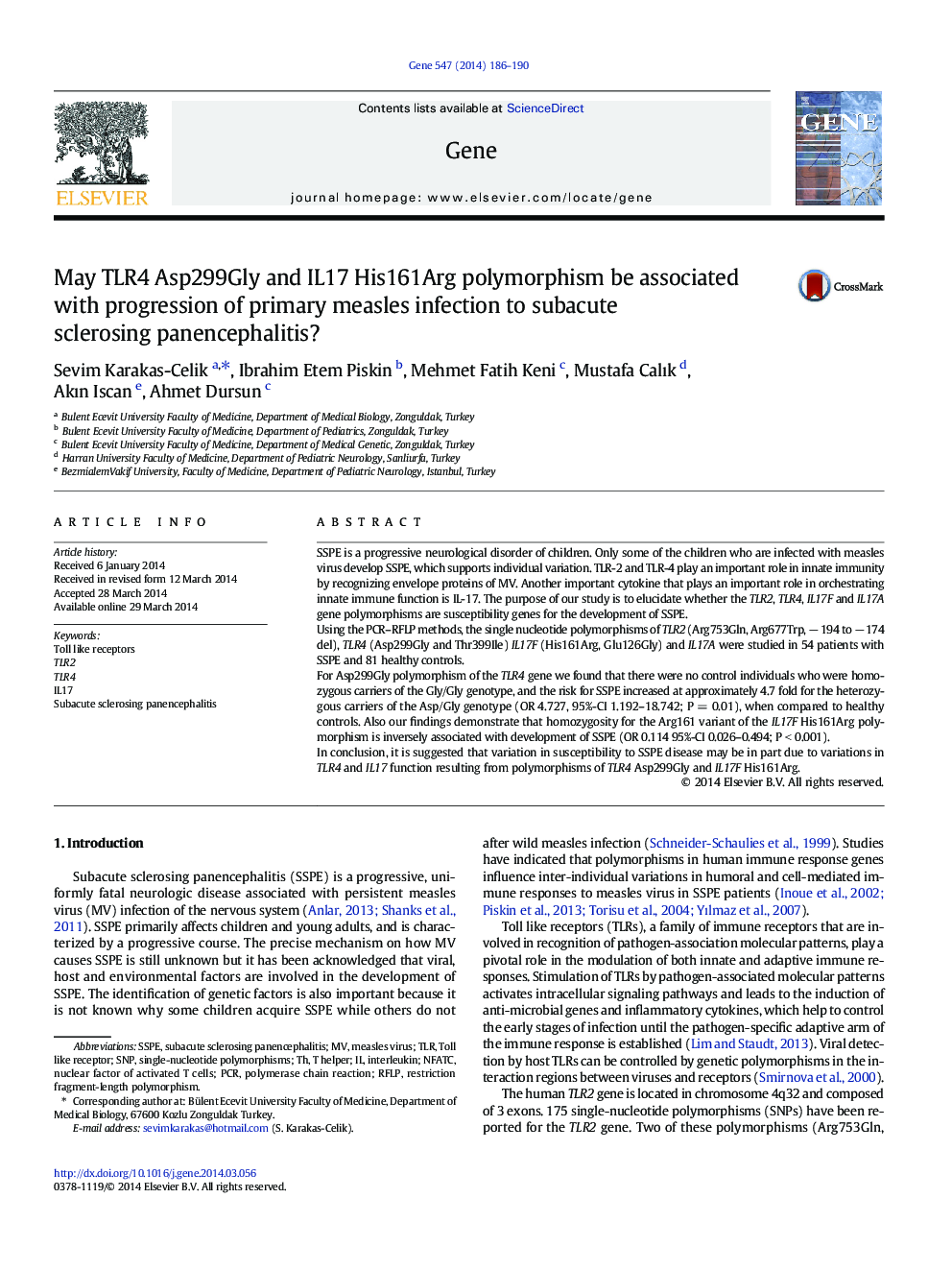 May TLR4 Asp299Gly and IL17 His161Arg polymorphism be associated with progression of primary measles infection to subacute sclerosing panencephalitis?