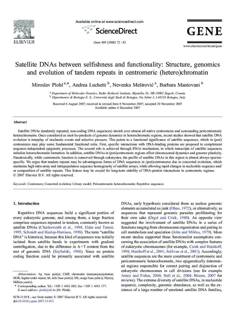 Satellite DNAs between selfishness and functionality: Structure, genomics and evolution of tandem repeats in centromeric (hetero)chromatin