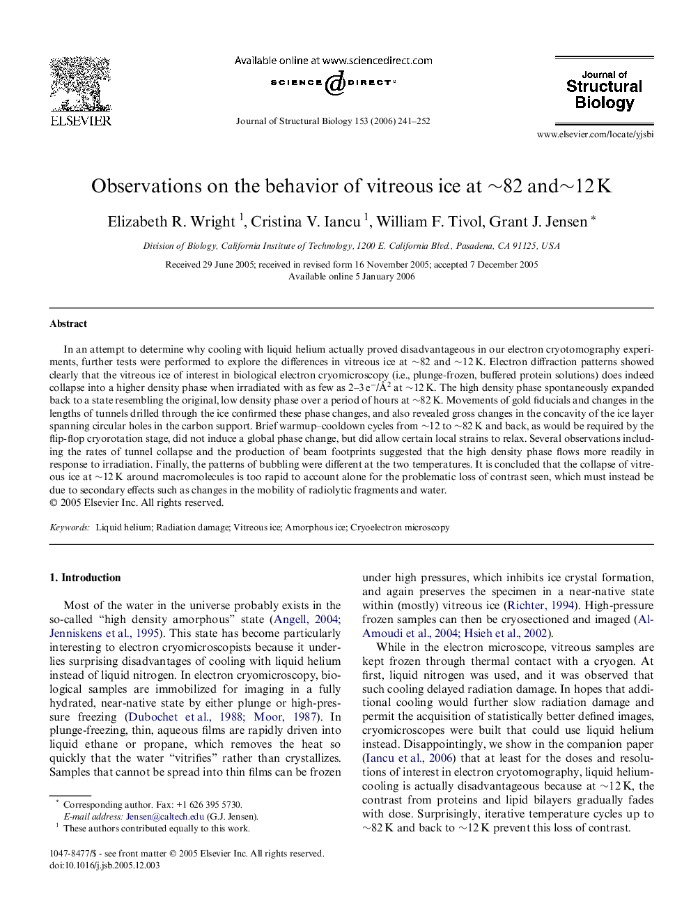 Observations on the behavior of vitreous ice at ∼82 and∼12 K