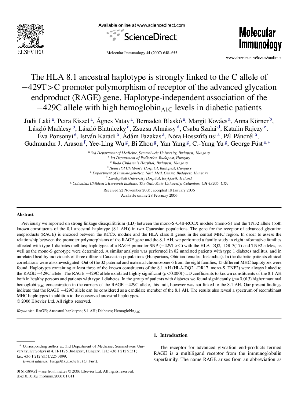 The HLA 8.1 ancestral haplotype is strongly linked to the C allele of −429T > C promoter polymorphism of receptor of the advanced glycation endproduct (RAGE) gene. Haplotype-independent association of the −429C allele with high hemoglobinA1C levels in dia