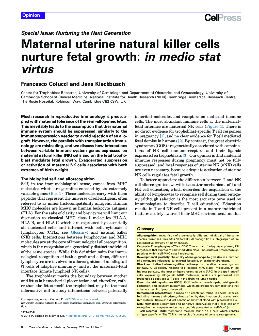 Maternal uterine natural killer cells nurture fetal growth: in medio stat virtus