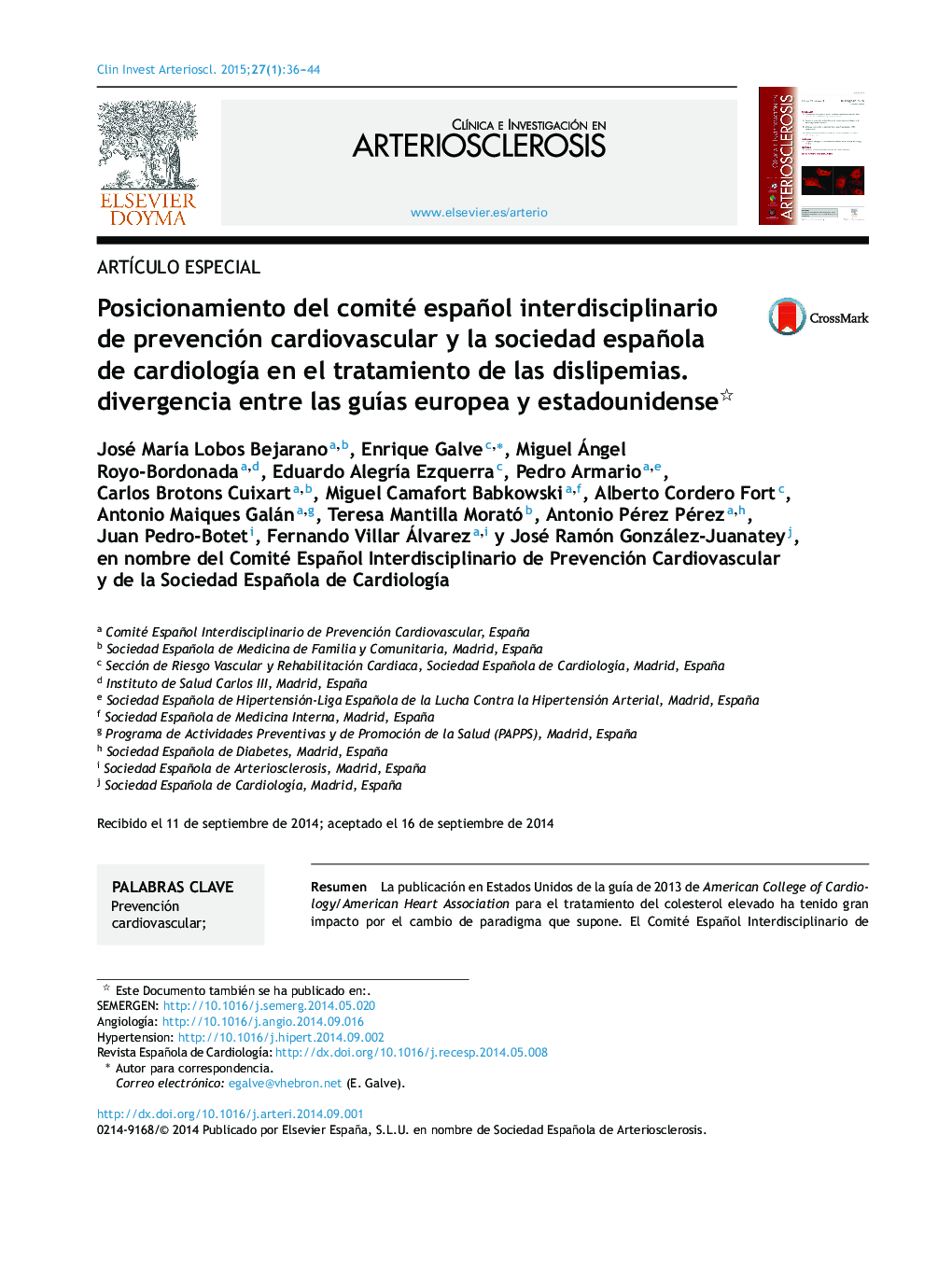 Posicionamiento del comité español interdisciplinario de prevención cardiovascular y la sociedad española de cardiologÃ­a en el tratamiento de las dislipemias. divergencia entre las guÃ­as europea y estadounidense