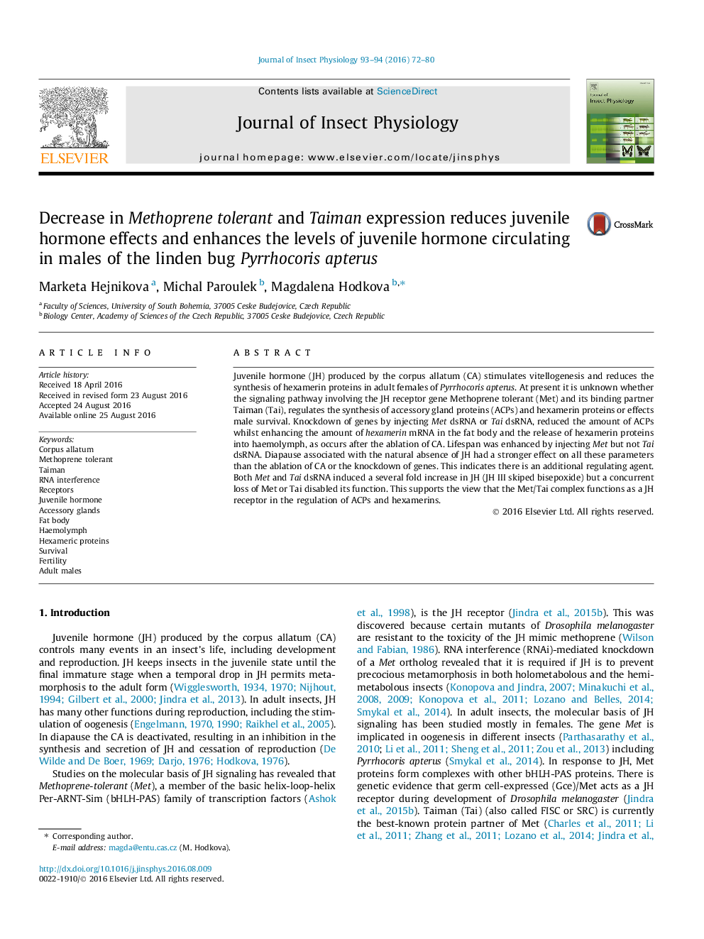 Decrease in Methoprene tolerant and Taiman expression reduces juvenile hormone effects and enhances the levels of juvenile hormone circulating in males of the linden bug Pyrrhocoris apterus