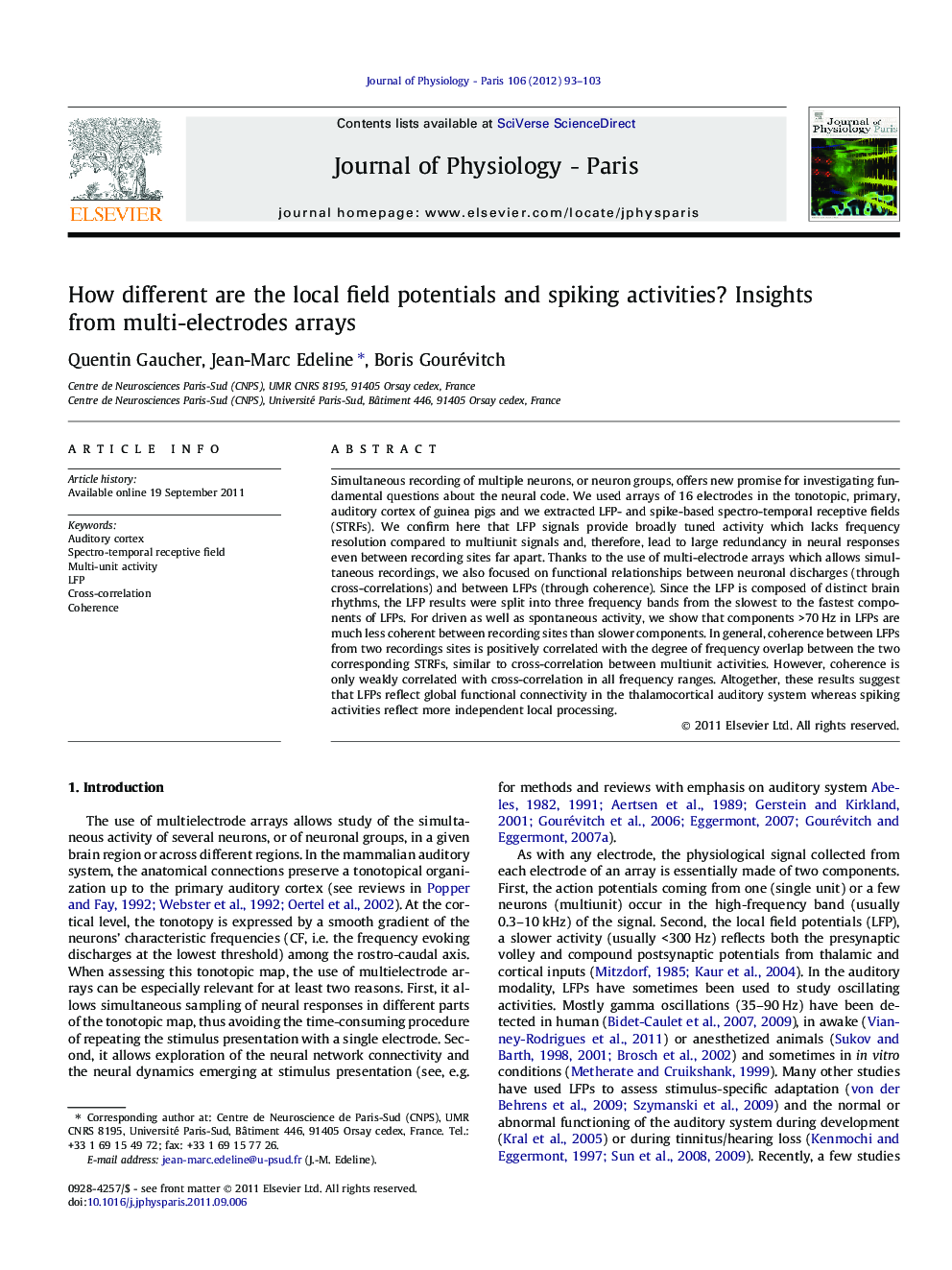 How different are the local field potentials and spiking activities? Insights from multi-electrodes arrays