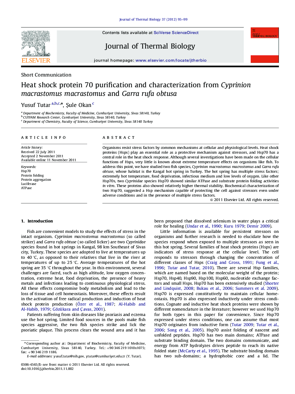 Heat shock protein 70 purification and characterization from Cyprinion macrastomus macrastomus and Garra rufa obtusa