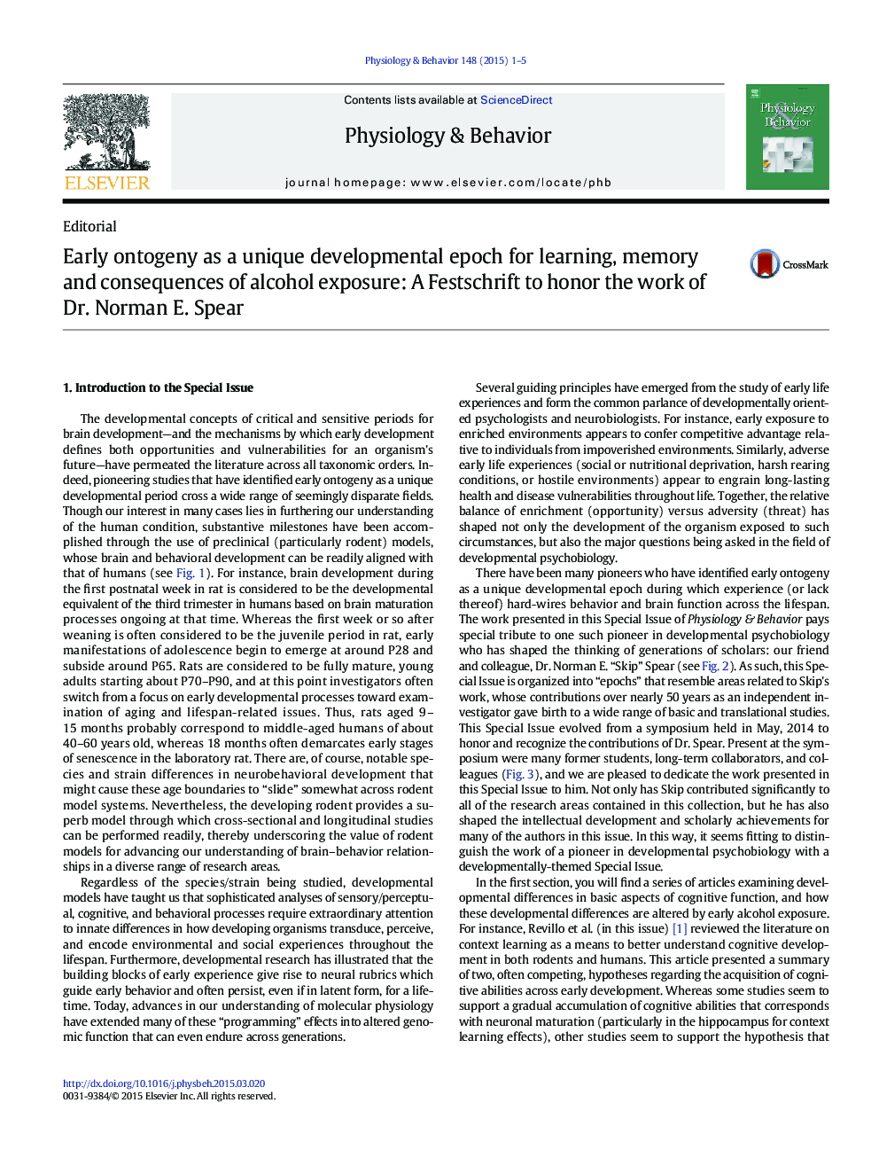 Early ontogeny as a unique developmental epoch for learning, memory and consequences of alcohol exposure: A Festschrift to honor the work of Dr. Norman E. Spear