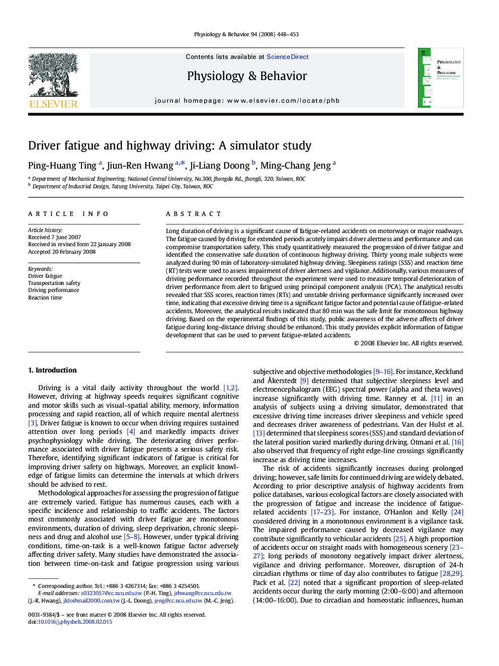 Driver fatigue and highway driving: A simulator study