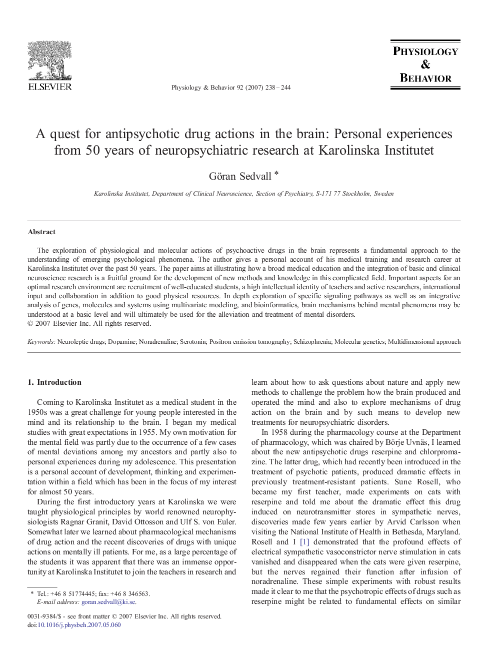 A quest for antipsychotic drug actions in the brain: Personal experiences from 50Â years of neuropsychiatric research at Karolinska Institutet