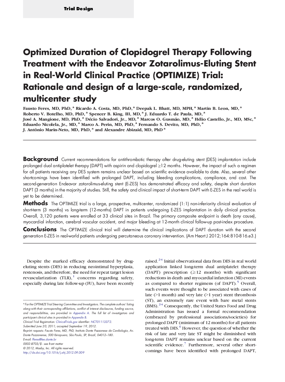 Optimized Duration of Clopidogrel Therapy Following Treatment with the Endeavor Zotarolimus-Eluting Stent in Real-World Clinical Practice (OPTIMIZE) Trial: Rationale and design of a large-scale, randomized, multicenter study
