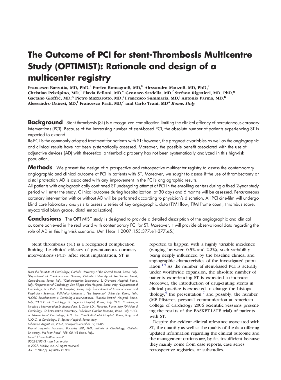 The Outcome of PCI for stent-ThrombosIs MultIcentre Study (OPTIMIST): Rationale and design of a multicenter registry