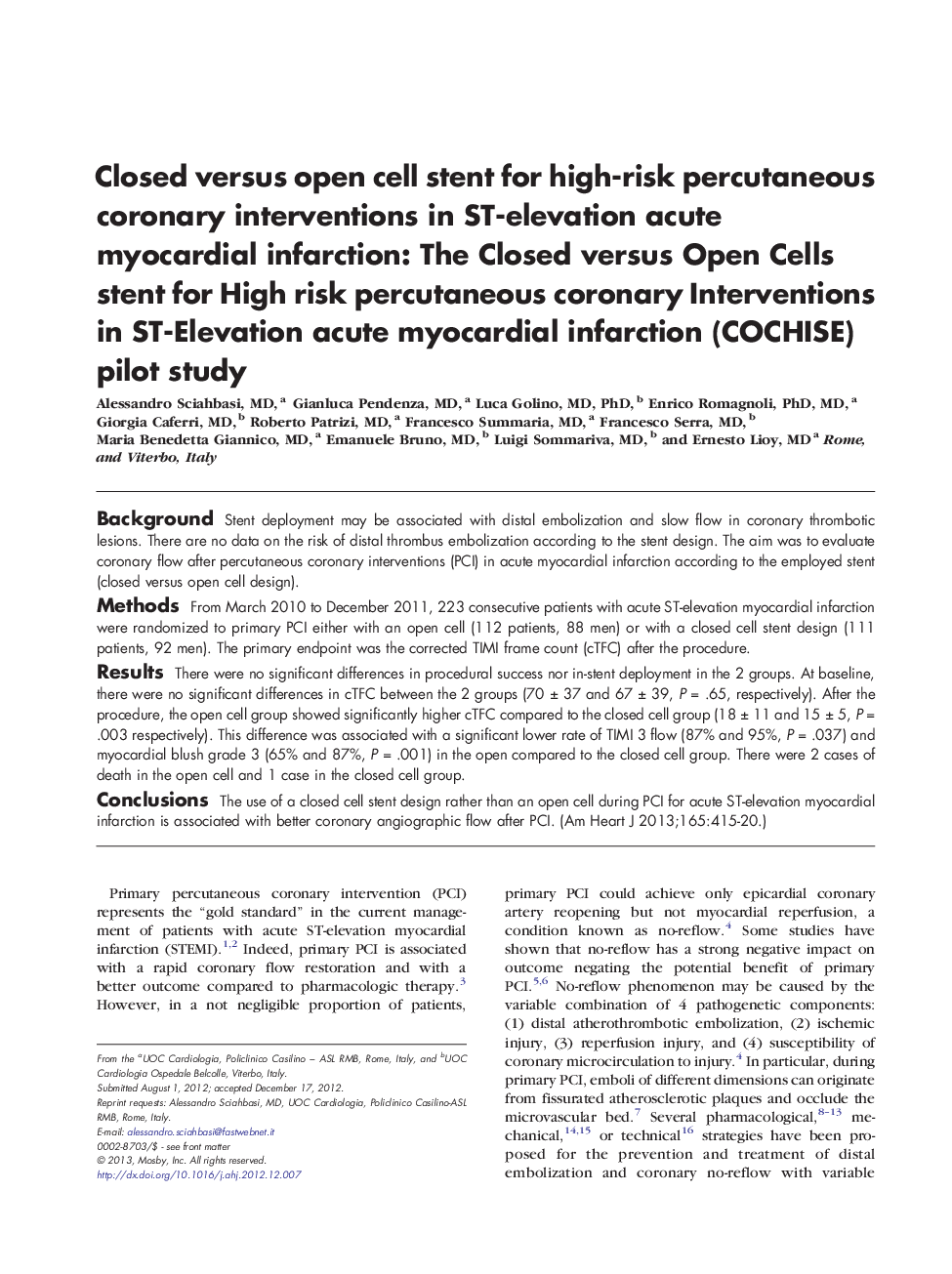Closed versus open cell stent for high-risk percutaneous coronary interventions in ST-elevation acute myocardial infarction: The Closed versus Open Cells stent for High risk percutaneous coronary Interventions in ST-Elevation acute myocardial infarction (