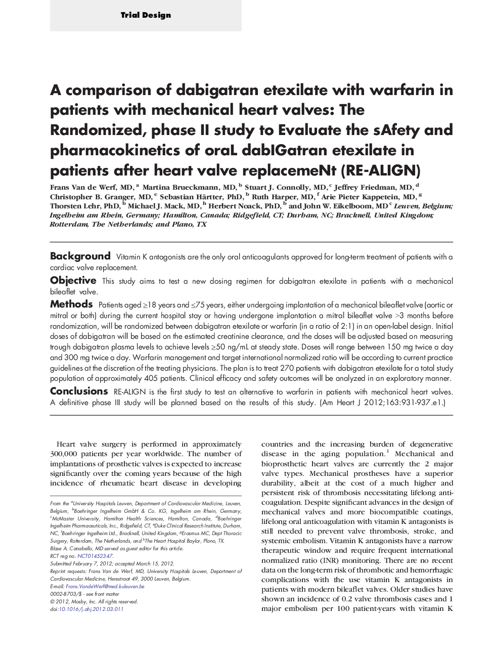 A comparison of dabigatran etexilate with warfarin in patients with mechanical heart valves: The Randomized, phase II study to Evaluate the sAfety and pharmacokinetics of oraL dabIGatran etexilate in patients after heart valve replacemeNt (RE-ALIGN)