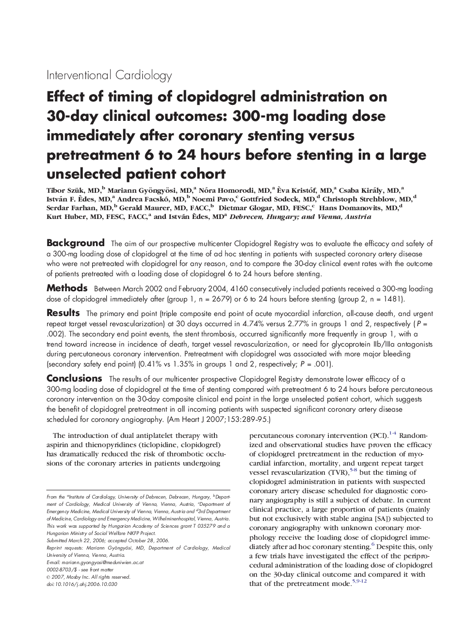 Effect of timing of clopidogrel administration on 30-day clinical outcomes: 300-mg loading dose immediately after coronary stenting versus pretreatment 6 to 24 hours before stenting in a large unselected patient cohort 