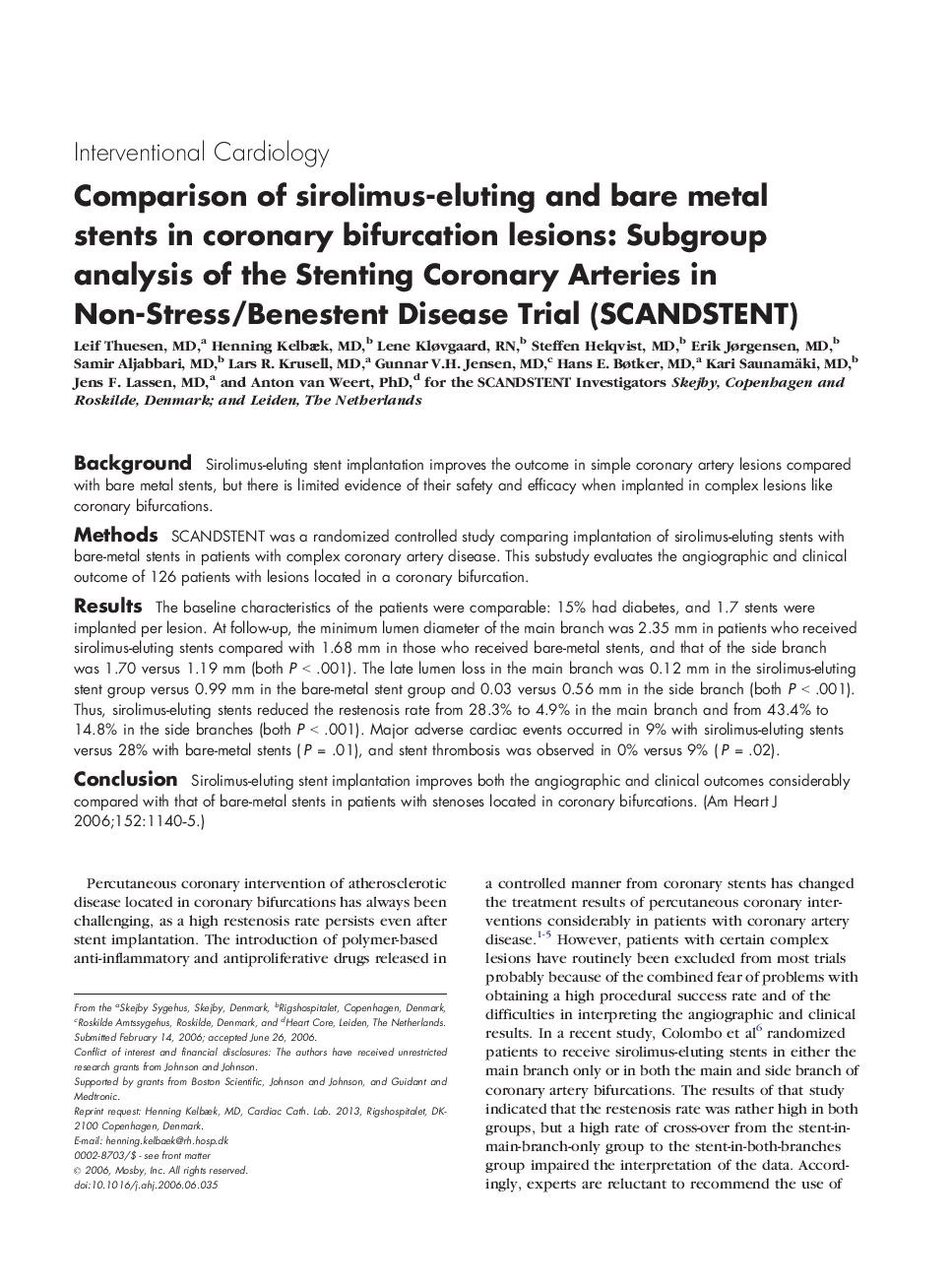 Comparison of sirolimus-eluting and bare metal stents in coronary bifurcation lesions: Subgroup analysis of the Stenting Coronary Arteries in Non-Stress/Benestent Disease Trial (SCANDSTENT) 