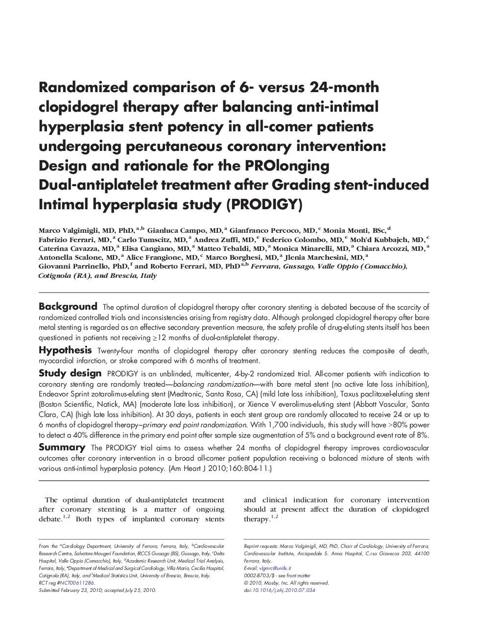 Randomized comparison of 6- versus 24-month clopidogrel therapy after balancing anti-intimal hyperplasia stent potency in all-comer patients undergoing percutaneous coronary intervention : Design and rationale for the PROlonging Dual-antiplatelet treatmen