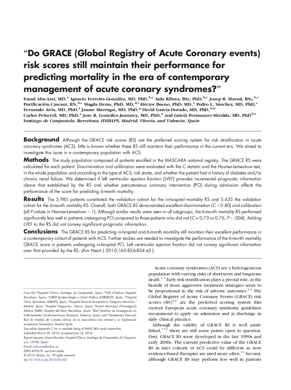 “Do GRACE (Global Registry of Acute Coronary events) risk scores still maintain their performance for predicting mortality in the era of contemporary management of acute coronary syndromes?”