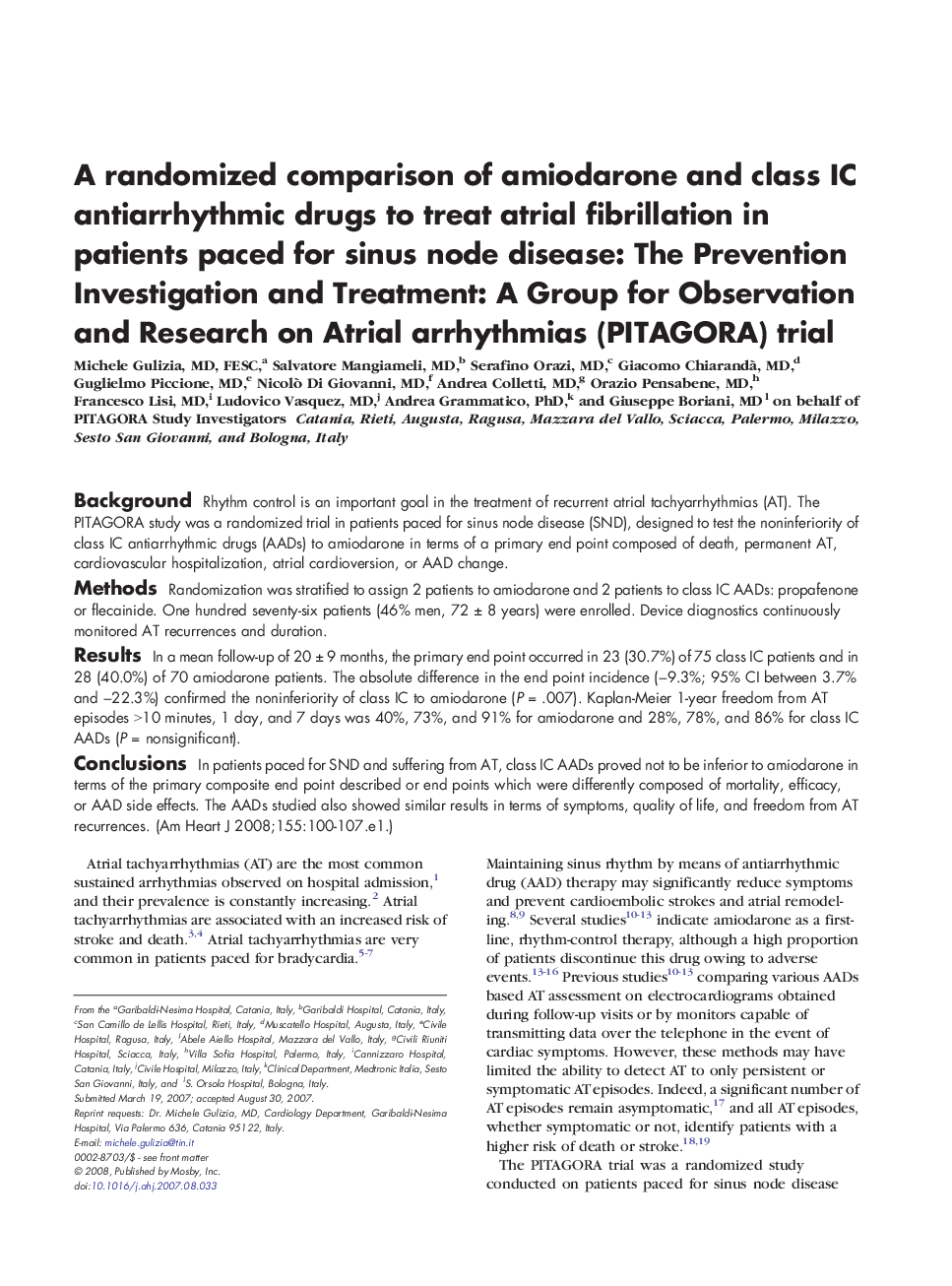 A randomized comparison of amiodarone and class IC antiarrhythmic drugs to treat atrial fibrillation in patients paced for sinus node disease: The Prevention Investigation and Treatment: A Group for Observation and Research on Atrial arrhythmias (PITAGORA