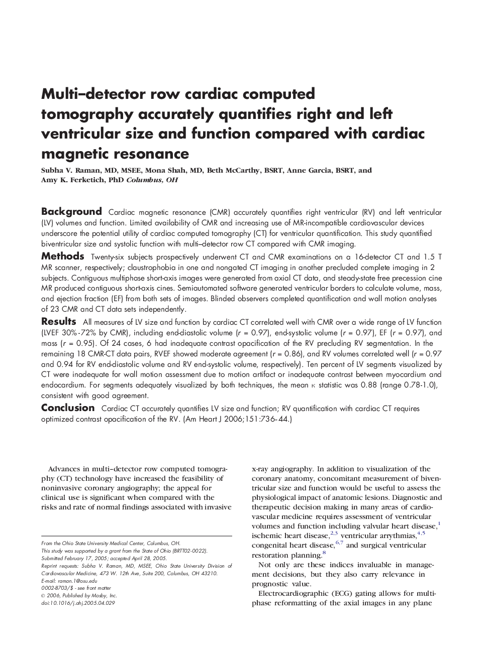 Multi–detector row cardiac computed tomography accurately quantifies right and left ventricular size and function compared with cardiac magnetic resonance 