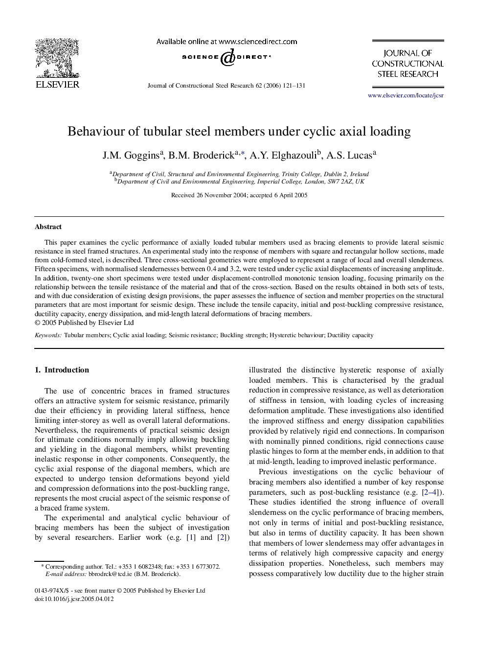 Behaviour of tubular steel members under cyclic axial loading