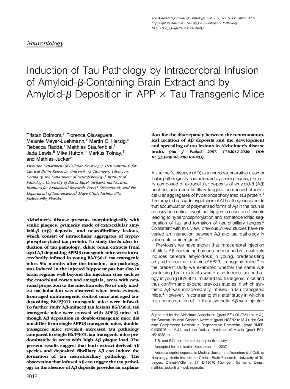 Induction of Tau Pathology by Intracerebral Infusion of Amyloid-β-Containing Brain Extract and by Amyloid-β Deposition in APP × Tau Transgenic Mice 